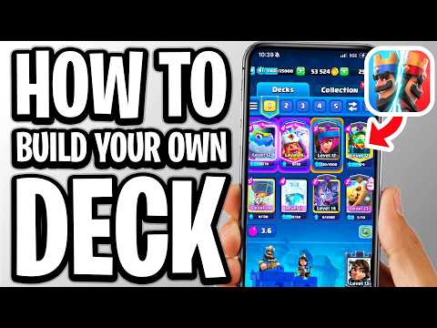 How To Build Your Own Deck Clash Royale - Full Guide