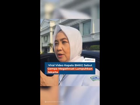 Viral Video Kepala BMKG Sebut Gempa Megathrust Lumpuhkan Jakarta