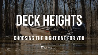 Deck Heights | Which one is right for your boat