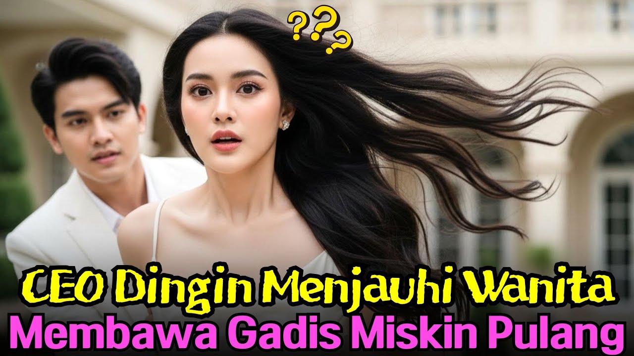CEO Dingin Menjauhi Wanita, Membawa Gadis Miskin Pulang