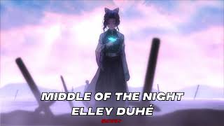 middle of the night - elley duhé [edit audio]
