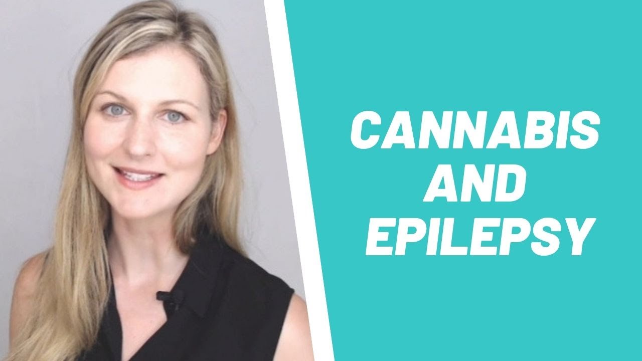CBD, Cannabis And Epilepsy: Medical Cannabis To Treat Epilepsy and Seizures