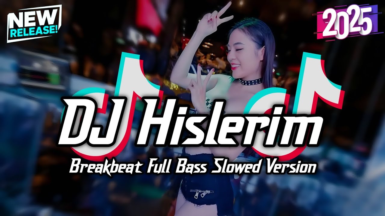 DJ HISLERIM BREAKBEAT REMIX FULL BASS ( SLOWED VERSION )