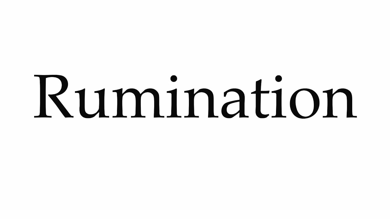 How to Pronounce Rumination YouTube