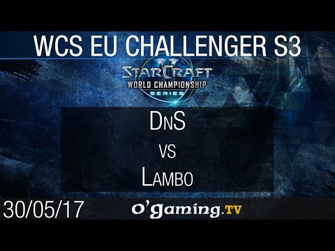 DnS vs Lambo - WCS EU 2017 Challenger S3 - Open Bracket #1 - Quart de Finale - Starcraft 2