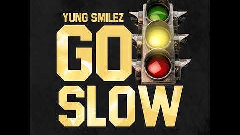 Go Slow