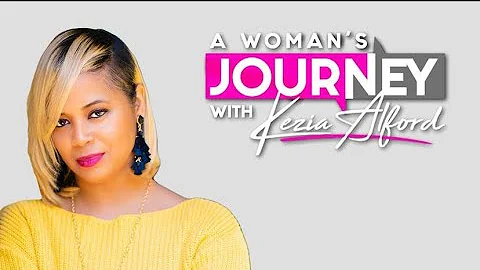 A Woman’s Journey with Kezia Alford- INTRO TO NEW TV SHOW
