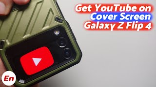 Samsung Galaxy Z Flip 4 Youtube On Cover Screen (How To)