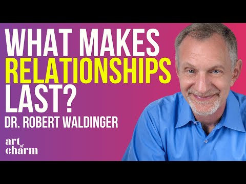 2 Signs You've Found "The One" | Dr. Robert Waldinger | The Art of Charm