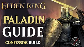 Elden Ring Confessor Class Guide - How to Build a Paladin (Beginner Guide)