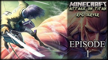 Minecraft :: Attack On Titan RPG Server :: Episode 1 w/:SizzleGames
