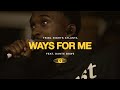 Ways For Me (feat. Dante Bowe)