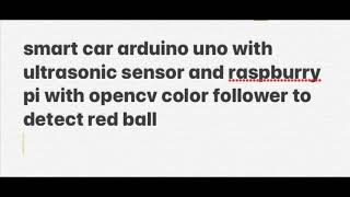 smart car arduino and raspberry pi with opencv to detect red ball