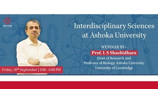 Interdisciplinary Sciences at Ashoka University | Prof. L S Shashidhara screenshot 5