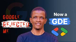 I Got Rejected by Google. 2 Years Later, I Became a GDE