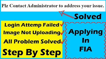 Plz Contact Administrator To Address Your Issue | Invalid Login Attempt | Please Select Image In FIA