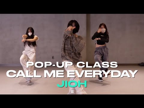 JIOH POP-UP CLASS | Chris Brown - Call Me Every Day ft  Wizkid | @justjerkacademy ewha