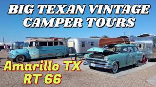 Big Texan RV Ranch Route 66 Vintage Trailer Tour.  Tin Can Tourist Route 66 Caravan Amarillo Texas