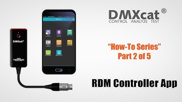 DMXcat® "How-To" Series - Part 2 of 5 - RDM Controller App