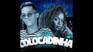 O PLAYBOY FEAT. MC DRICKA - SÓ COLOCADINHA
