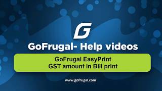How To Include Sgst,Cgst,Igst & Utgst Tax Amount Split In Gofrugal Easyprint