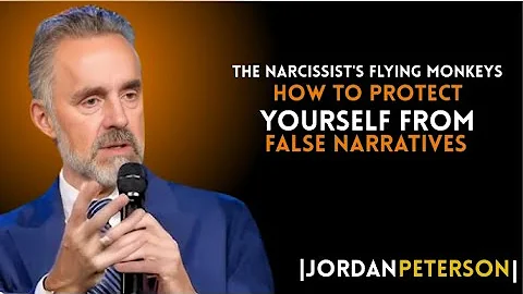 The Narcissist's Flying Monkeys: How to Protect Yourself from False Narratives || JORDAN PETERTSON
