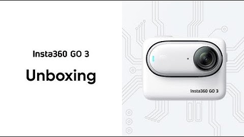 Insta360 GO 3 - Unboxing and Basics