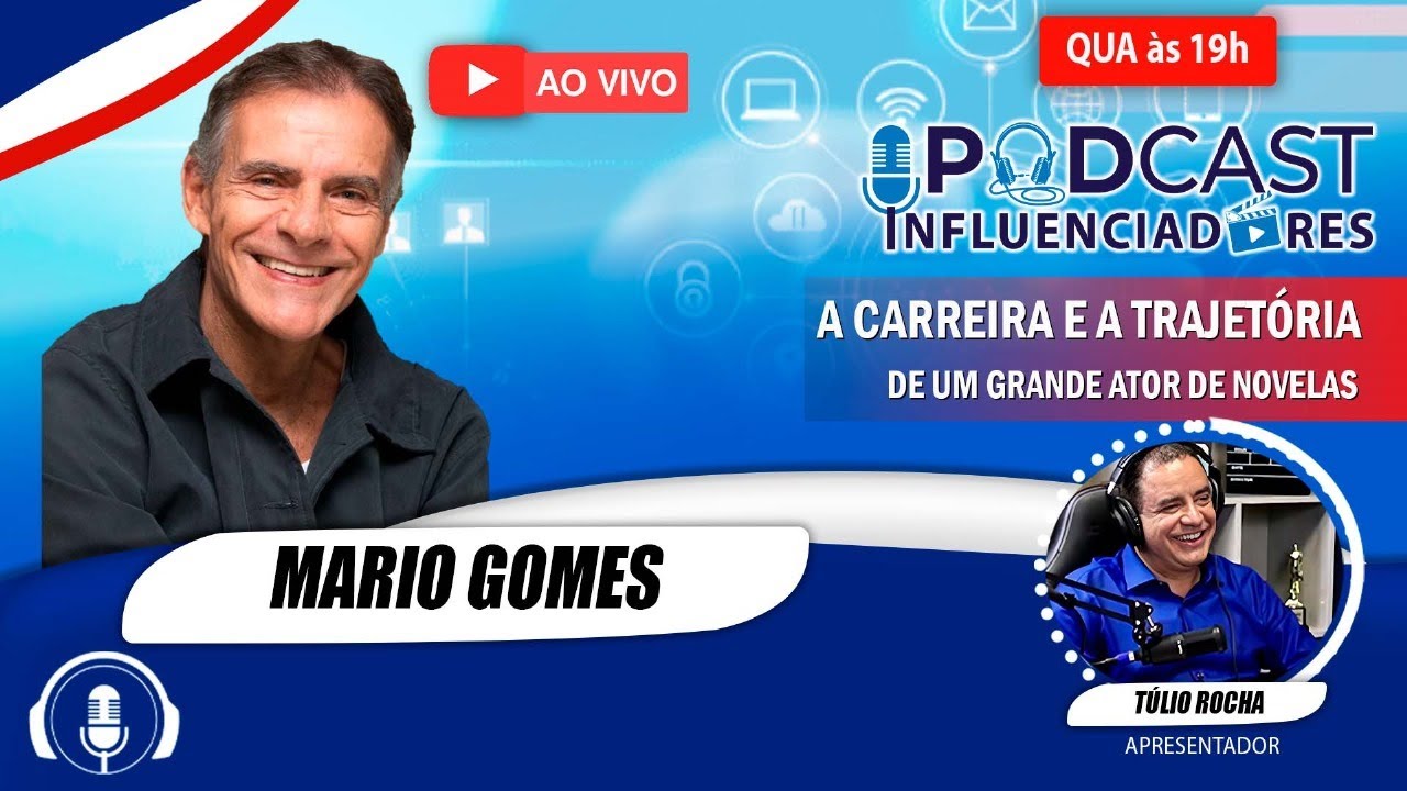 A carreira e Trajetória de um Grande Ator com Mário Gomes | Podcast Influenciadores | EP50