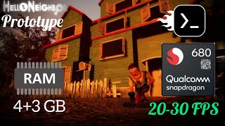 Hello Neighbor Prototype Mobox. Snapdragon 680, 43 Gb Ram. 20-30 Fps