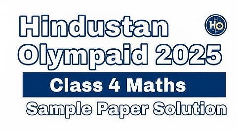 Hindustan Olympiad 2025 Class 4 🔥 Sample Paper Solution Maths by @AyushConnection 