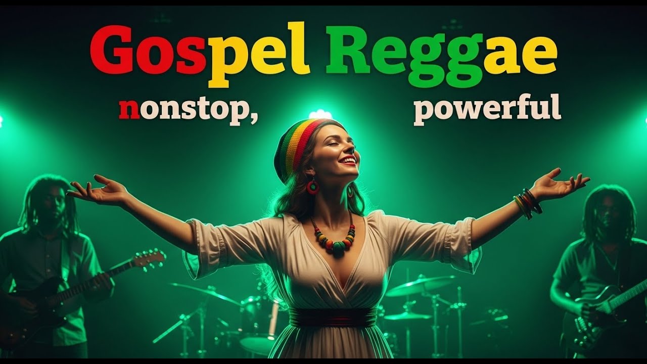 Best Reggae Gospel  Mix 2025 🌴 Soulful Roots & Powerful Worship to Uplift Your Spirit