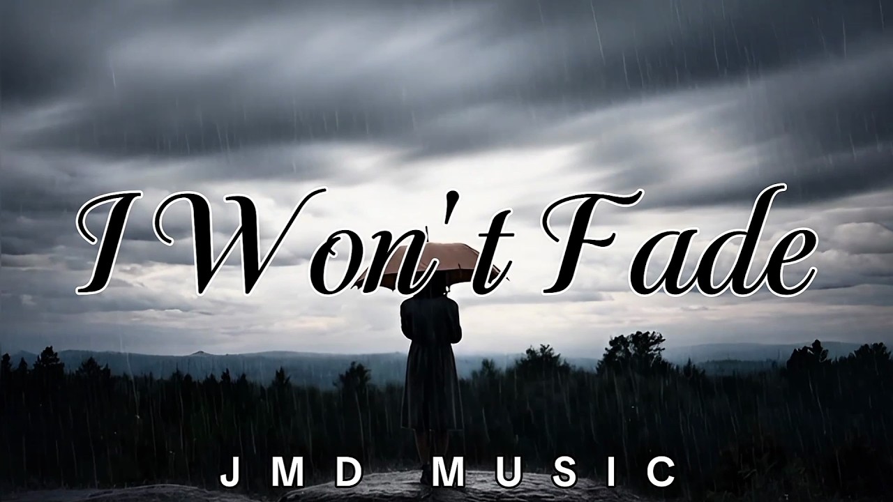 I Won’t Fade – Melodic EDM | JMD MUSIC