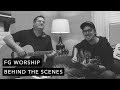 Fg worship  behind the scenes