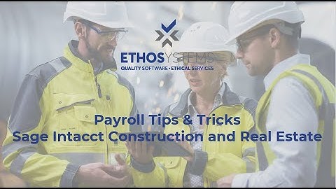 Sage Intacct Payroll Tips & Tricks