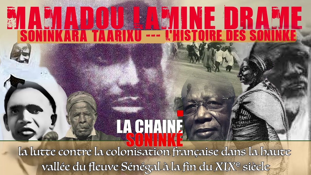 #1 SONINKARA TAARIXU -- L'HISTOIRE DES SONINKÉ _ MAMADOU LAMINE DRAMÉ_Contre la colonisation du XIXᵉ