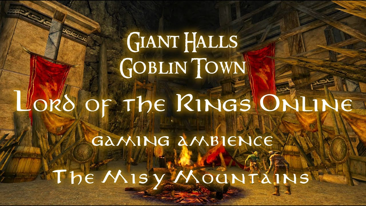 LOTRO - The Misty Mountains ambience - Giant Halls & Goblin-town - Lord of the Rings Online