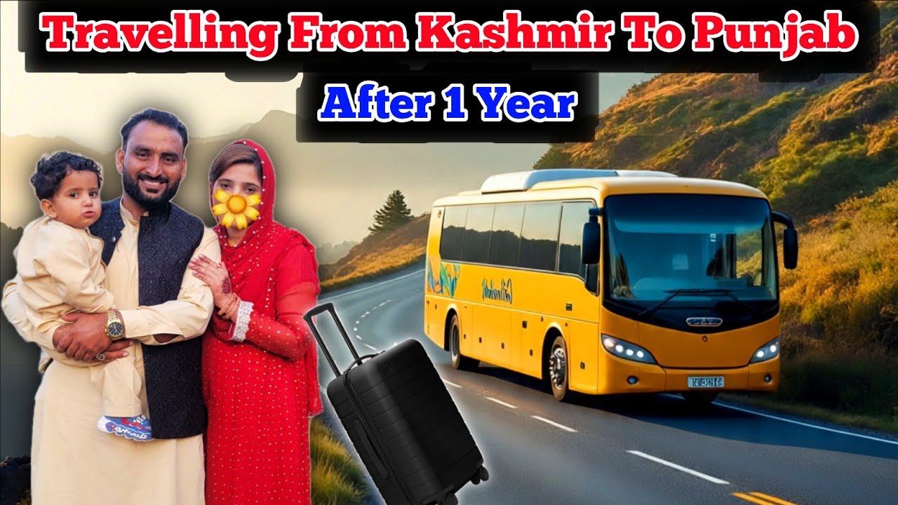 Traveling From Kashmir To Punjab After One Year || Family Vlog Travelling ||