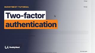 How to Turn On Two-Factor Authentication in BuddyNext