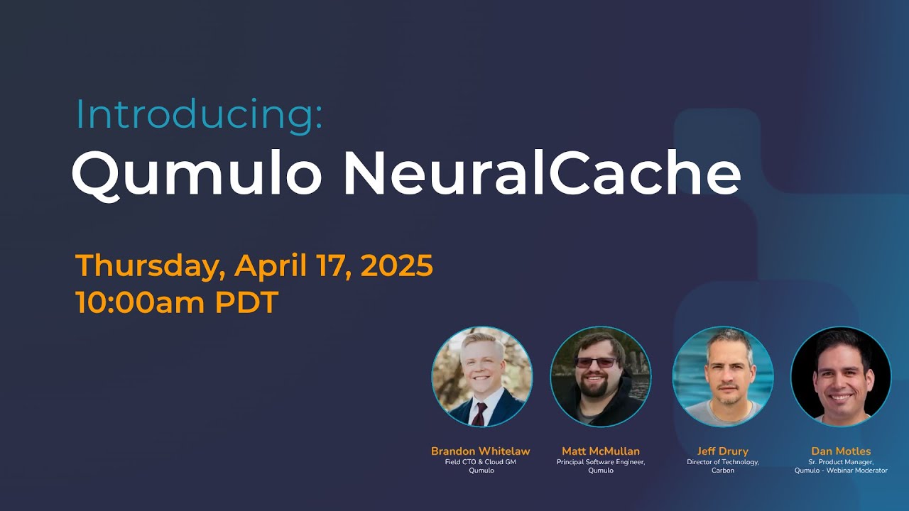 April 2025 Webinar: Qumulo NeuralCache