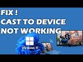 Solution Cast To Device Not Working on Windows
