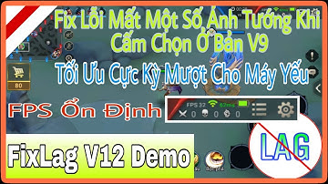 Fix Lag Liên Quân V12 Bản Demo Siêu Mượt Ổn Định FPS ComBat Giảm Hiệu Quả Cho Máy Yếu | TXT