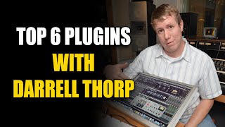 Top 6 Plugins with Darrell Thorp!