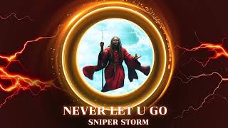 Never let u go