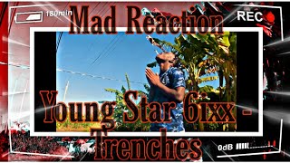Young Star 6ixx - Trenches (Mad Reaction)