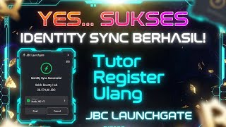 Tutor Registrasi Ulang JBC Launchgate | Yes sukses syncronize✅ Migrasi soon😆
