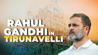 LIVE: Congress Leader Rahul Gandhi Addresses Public Meeting in Tirunelveli, Tamil Nadu | LS Polls