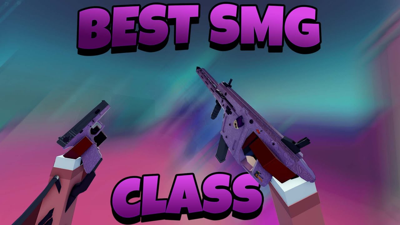 BEST SMG CLASS Bad Business YouTube