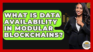 What Is Data Availability In Modular Blockchains? - CryptoBasics360.com
