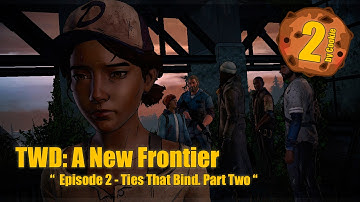 The Walking Dead: A New Frontier -  Episode 2 - Ties That Bind. Part Two [Full]
