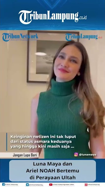 The Moment Luna Maya and Ariel NOAH Met #Shorts #TRIBUNLAMPUNG